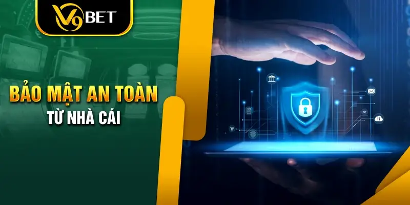 Đảm bảo thông tin tại V9BET được bảo mật tuyệt đối